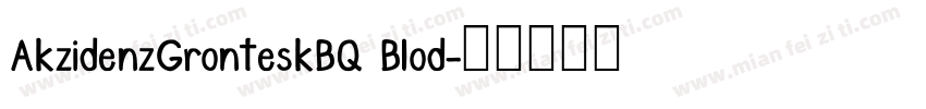 AkzidenzGronteskBQ Blod字体转换